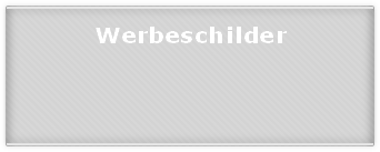 Werbeschilder